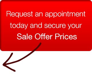 Make an appointment today and secure your sale offer prices